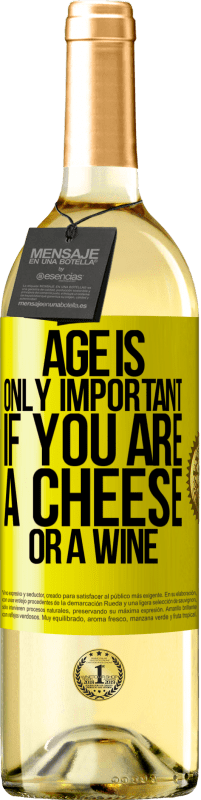«Age is only important if you are a cheese or a wine» WHITE Edition