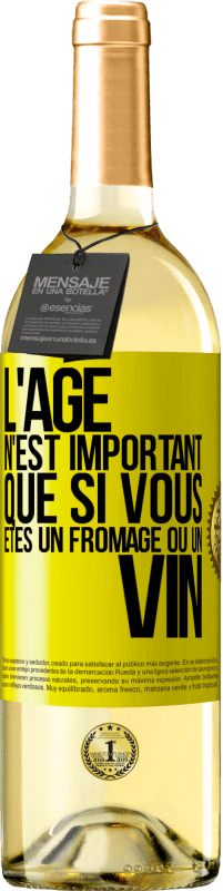 29,95 € Envoi gratuit | Vin blanc Édition WHITE L'âge n'est important que si vous êtes un fromage ou un vin Étiquette Jaune. Étiquette personnalisable Vin jeune Récolte 2025 Verdejo