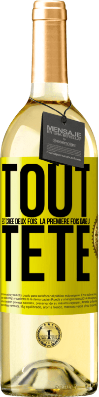 29,95 € Envoi gratuit | Vin blanc Édition WHITE Tout est créé deux fois. La première fois dans la tête Étiquette Jaune. Étiquette personnalisable Vin jeune Récolte 2025 Verdejo
