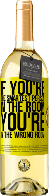 29,95 € | Белое вино Издание WHITE Если ты самый умный человек в комнате, ты не в той комнате Желтая этикетка. Настраиваемая этикетка Молодое вино Урожай 2023 Verdejo