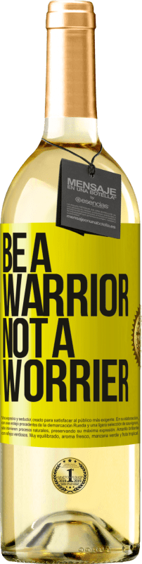 29,95 € | Weißwein WHITE Ausgabe Be a warrior, not a worrier Gelbes Etikett. Anpassbares Etikett Junger Wein Ernte 2024 Verdejo