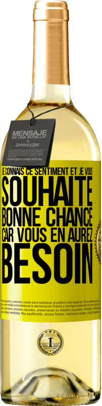 29,95 € | Vin blanc Édition WHITE Je connais ce sentiment, et je vous souhaite bonne chance, car vous en aurez besoin Étiquette Jaune. Étiquette personnalisable Vin jeune Récolte 2025 Verdejo