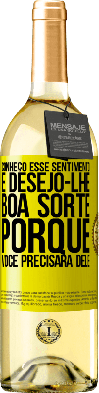 29,95 € | Vinho branco Edição WHITE Conheço esse sentimento e desejo-lhe boa sorte, porque você precisará dele Etiqueta Amarela. Etiqueta personalizável Vinho jovem Colheita 2025 Verdejo