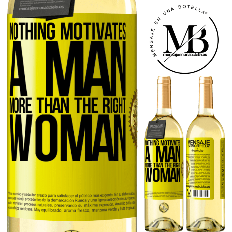 29,95 € Free Shipping | White Wine WHITE Edition Nothing motivates a man more than the right woman Yellow Label. Customizable label Young wine Harvest 2022 Verdejo