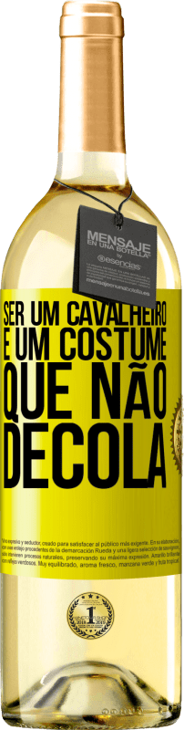 Envio grátis | Vinho branco Edição WHITE Ser um cavalheiro é um costume que não decola Etiqueta Amarela. Etiqueta personalizável Vinho jovem Colheita 2023 Verdejo