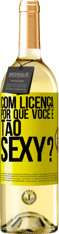 29,95 € | Vinho branco Edição WHITE Com licença, por que você é tão sexy? Etiqueta Amarela. Etiqueta personalizável Vinho jovem Colheita 2023 Verdejo