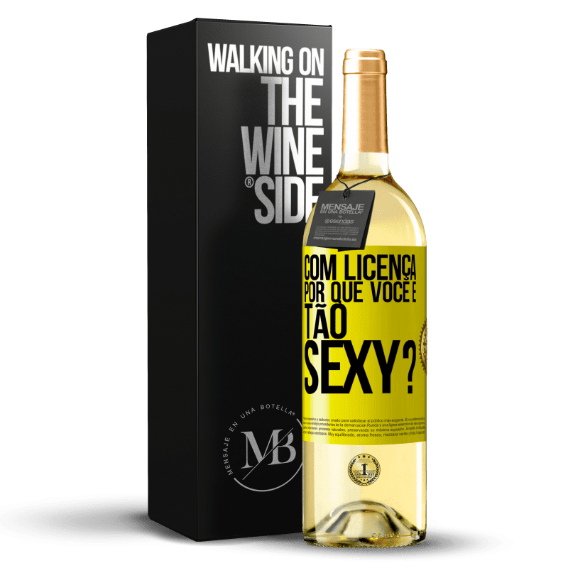 29,95 € Envio grátis | Vinho branco Edição WHITE Com licença, por que você é tão sexy? Etiqueta Amarela. Etiqueta personalizável Vinho jovem Colheita 2024 Verdejo