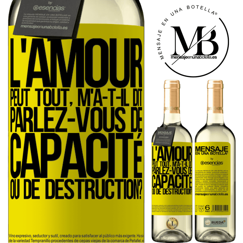 «L'amour est capable de tout, m'a-t-il dit. Parlez-vous de capacité ou de destruction?» Édition WHITE