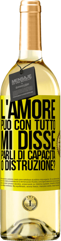 29,95 € Spedizione Gratuita | Vino bianco Edizione WHITE L'amore può con tutto, mi disse. Parli di capacità o distruzione? Etichetta Gialla. Etichetta personalizzabile Vino giovane Raccogliere 2025 Verdejo