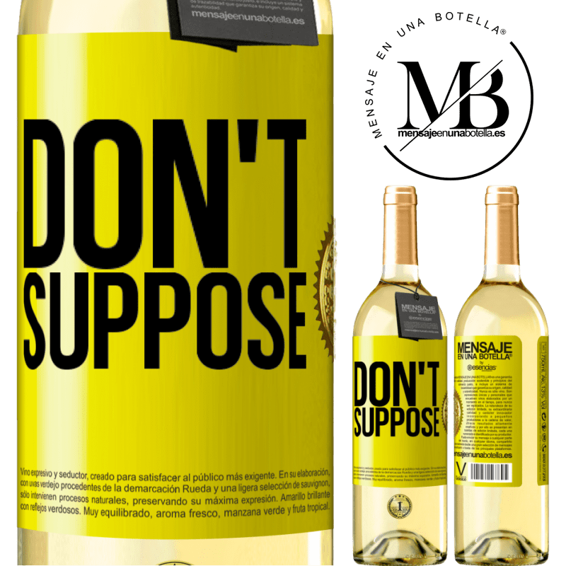 29,95 € Free Shipping | White Wine WHITE Edition Don't suppose Yellow Label. Customizable label Young wine Harvest 2022 Verdejo