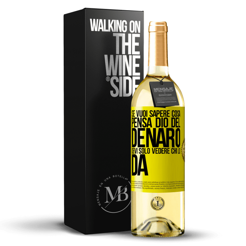 29,95 € Spedizione Gratuita | Vino bianco Edizione WHITE Se vuoi sapere cosa pensa Dio del denaro, devi solo vedere chi lo dà Etichetta Gialla. Etichetta personalizzabile Vino giovane Raccogliere 2024 Verdejo