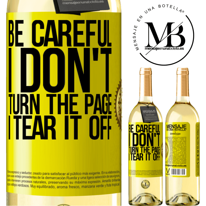29,95 € Free Shipping | White Wine WHITE Edition Be careful, I don't turn the page, I tear it off Yellow Label. Customizable label Young wine Harvest 2022 Verdejo
