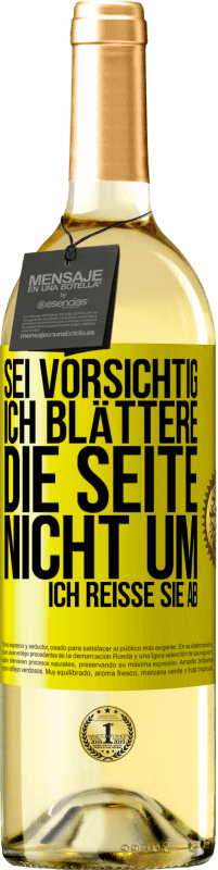 29,95 € Kostenloser Versand | Weißwein WHITE Ausgabe Sei vorsichtig, ich blättere die Seite nicht um, ich reiße sie ab Gelbes Etikett. Anpassbares Etikett Junger Wein Ernte 2025 Verdejo