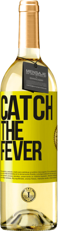 29,95 € Kostenloser Versand | Weißwein WHITE Ausgabe Catch the fever Gelbes Etikett. Anpassbares Etikett Junger Wein Ernte 2025 Verdejo