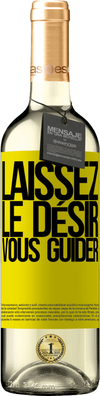 29,95 € | Vin blanc Édition WHITE Laissez le désir vous guider Étiquette Jaune. Étiquette personnalisable Vin jeune Récolte 2024 Verdejo