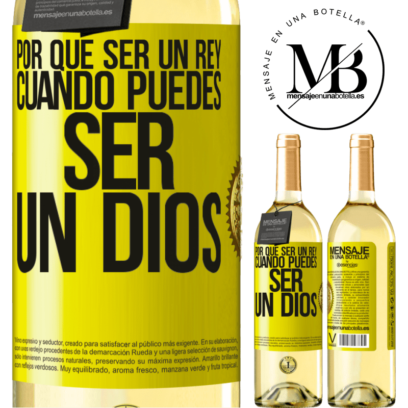 29,95 € Envoi gratuit | Vin blanc Édition WHITE Pourquoi être un roi quand on peut être un Dieu Étiquette Jaune. Étiquette personnalisable Vin jeune Récolte 2022 Verdejo