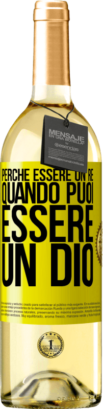 29,95 € | Vino bianco Edizione WHITE Perché essere un re quando puoi essere un Dio Etichetta Gialla. Etichetta personalizzabile Vino giovane Raccogliere 2023 Verdejo