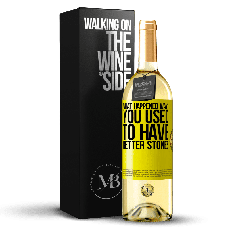 29,95 € Free Shipping | White Wine WHITE Edition what happened way? You used to have better stones Yellow Label. Customizable label Young wine Harvest 2023 Verdejo