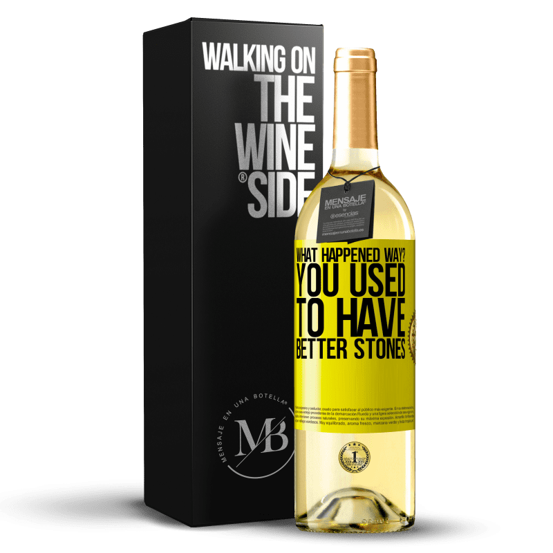 29,95 € Free Shipping | White Wine WHITE Edition what happened way? You used to have better stones Yellow Label. Customizable label Young wine Harvest 2024 Verdejo