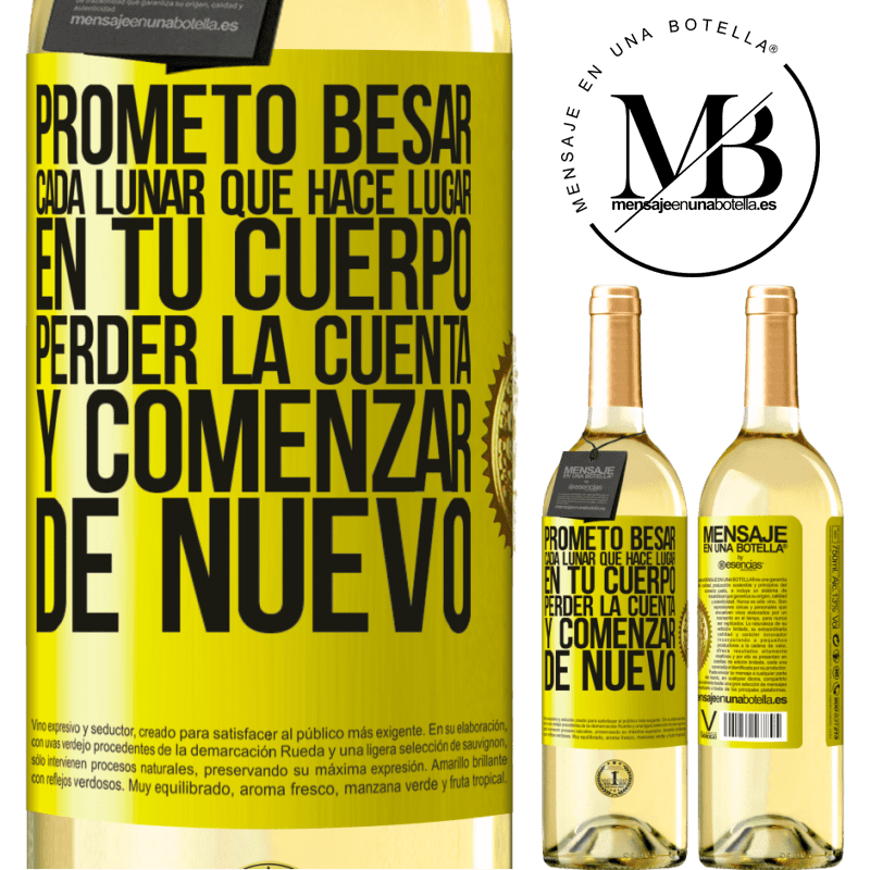 29,95 € Envío gratis | Vino Blanco Edición WHITE Prometo besar cada lunar que hace lugar en tu cuerpo, perder la cuenta, y comenzar de nuevo Etiqueta Amarilla. Etiqueta personalizable Vino joven Cosecha 2023 Verdejo