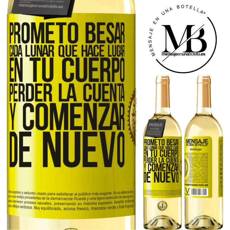 29,95 € Envío gratis | Vino Blanco Edición WHITE Prometo besar cada lunar que hace lugar en tu cuerpo, perder la cuenta, y comenzar de nuevo Etiqueta Amarilla. Etiqueta personalizable Vino joven Cosecha 2025 Verdejo