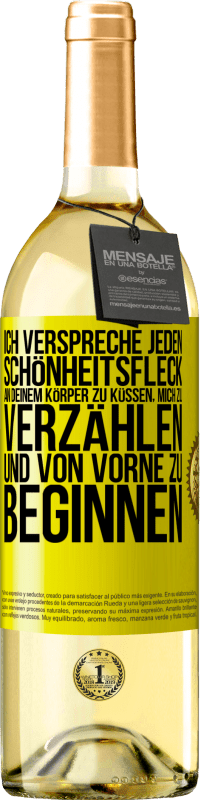 29,95 € | Weißwein WHITE Ausgabe Ich verspreche jeden Schönheitsfleck an deinem Körper zu küssen, mich zu verzählen, und von vorne zu beginnen Gelbes Etikett. Anpassbares Etikett Junger Wein Ernte 2025 Verdejo