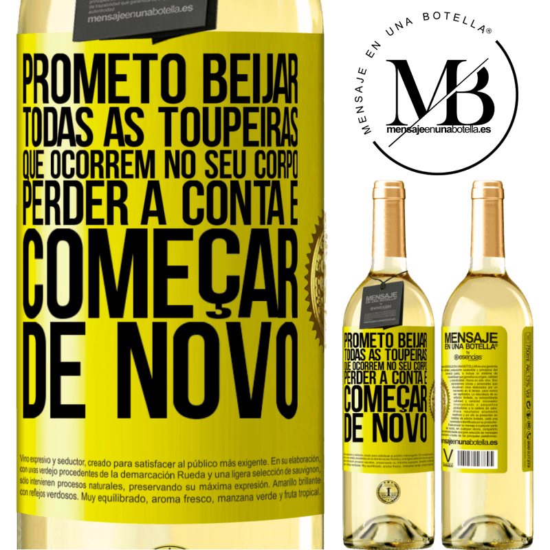 29,95 € Envio grátis | Vinho branco Edição WHITE Prometo beijar todas as toupeiras que ocorrem no seu corpo, perder a conta e começar de novo Etiqueta Amarela. Etiqueta personalizável Vinho jovem Colheita 2023 Verdejo