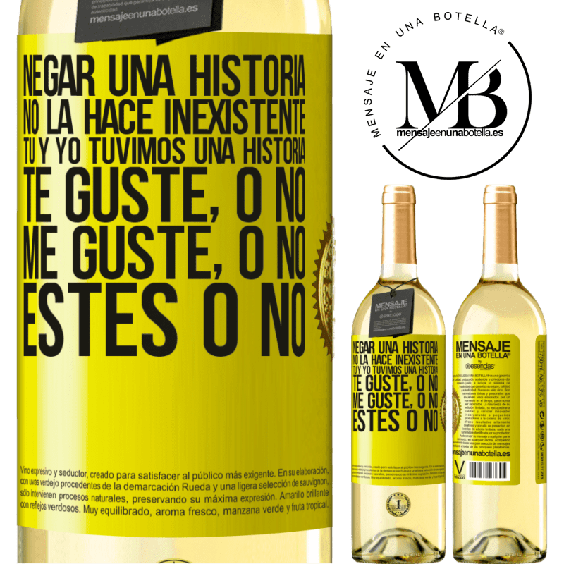 29,95 € Envoi gratuit | Vin blanc Édition WHITE Nier une histoire ne la rend pas inexistante. Toi et moi avions une histoire. Qu'on le veuille ou non. Je l'aime ou pas. Que Étiquette Jaune. Étiquette personnalisable Vin jeune Récolte 2022 Verdejo