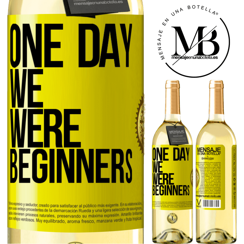 29,95 € Free Shipping | White Wine WHITE Edition One day we were beginners Yellow Label. Customizable label Young wine Harvest 2024 Verdejo