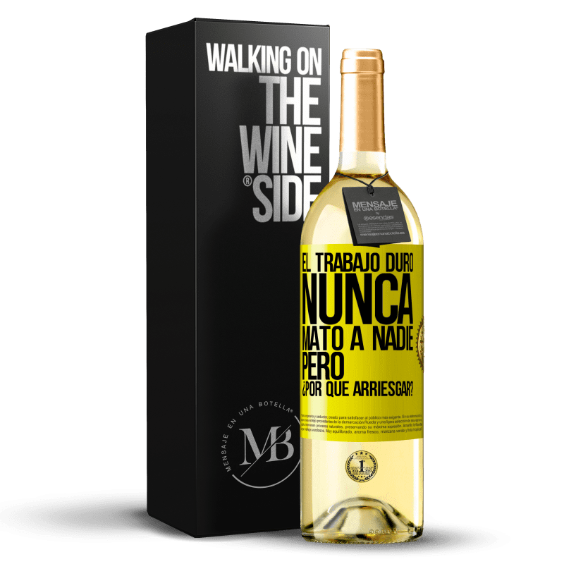 29,95 € Envío gratis | Vino Blanco Edición WHITE El trabajo duro nunca mató a nadie, pero ¿por qué arriesgar? Etiqueta Amarilla. Etiqueta personalizable Vino joven Cosecha 2024 Verdejo