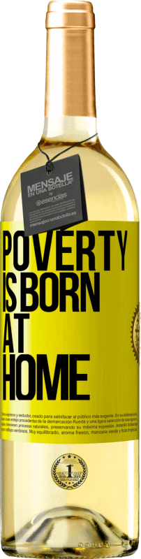 29,95 € | 白葡萄酒 WHITE版 贫穷是在家里出生的 黄色标签. 可自定义的标签 青年酒 收成 2023 Verdejo