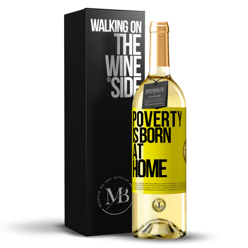 29,95 € Free Shipping | White Wine WHITE Edition Poverty is born at home Yellow Label. Customizable label Young wine Harvest 2024 Verdejo