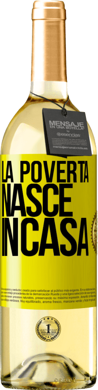 29,95 € Spedizione Gratuita | Vino bianco Edizione WHITE La povertà nasce in casa Etichetta Gialla. Etichetta personalizzabile Vino giovane Raccogliere 2025 Verdejo