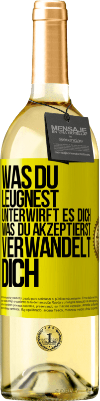 29,95 € Kostenloser Versand | Weißwein WHITE Ausgabe Was du leugnest, unterwirft es dich. Was du akzeptierst, verwandelt dich Gelbes Etikett. Anpassbares Etikett Junger Wein Ernte 2025 Verdejo