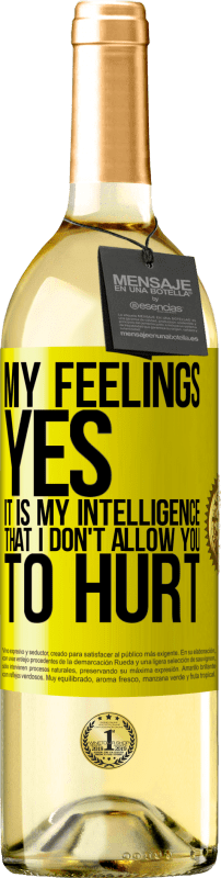 29,95 € | White Wine WHITE Edition My feelings, yes. It is my intelligence that I don't allow you to hurt Yellow Label. Customizable label Young wine Harvest 2024 Verdejo