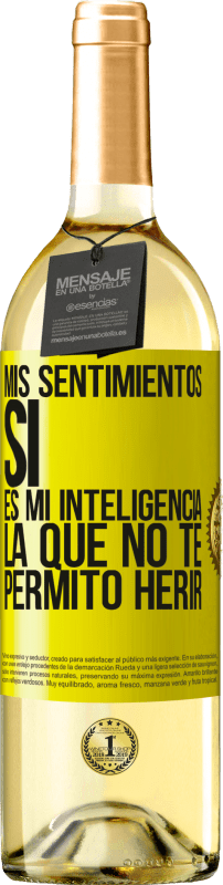 «Mis sentimientos, sí. Es mi inteligencia la que no te permito herir» Edición WHITE