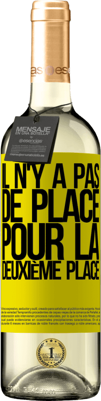 29,95 € Envoi gratuit | Vin blanc Édition WHITE Il n'y a pas de place pour la deuxième place Étiquette Jaune. Étiquette personnalisable Vin jeune Récolte 2025 Verdejo