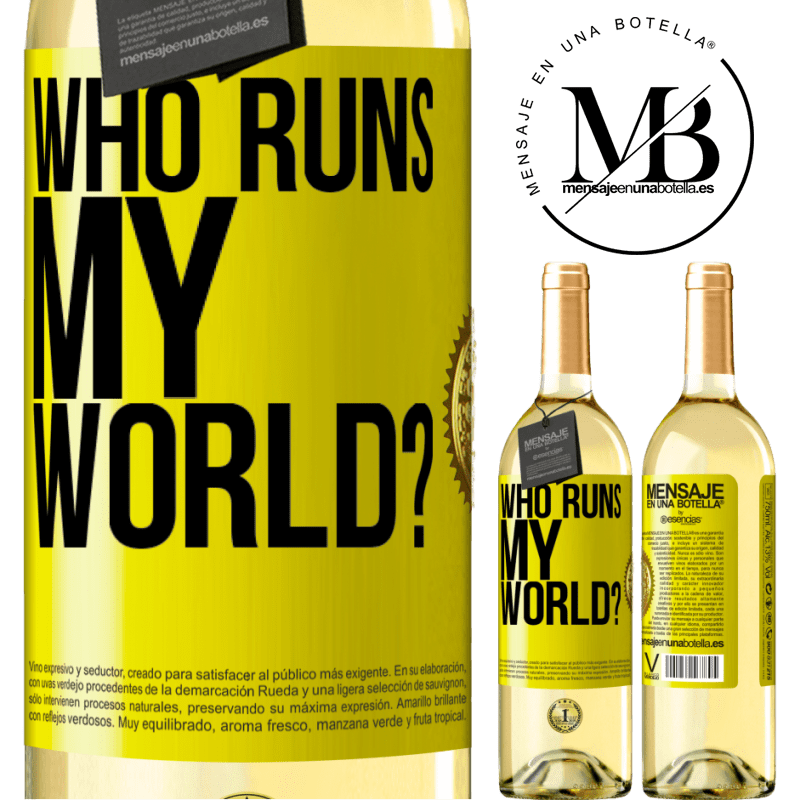 29,95 € Free Shipping | White Wine WHITE Edition who runs my world? Yellow Label. Customizable label Young wine Harvest 2022 Verdejo