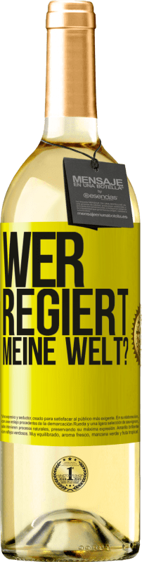 29,95 € | Weißwein WHITE Ausgabe wer regiert meine Welt? Gelbes Etikett. Anpassbares Etikett Junger Wein Ernte 2023 Verdejo