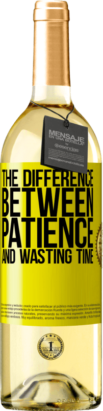 29,95 € Free Shipping | White Wine WHITE Edition The difference between patience and wasting time Yellow Label. Customizable label Young wine Harvest 2024 Verdejo