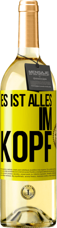 29,95 € Kostenloser Versand | Weißwein WHITE Ausgabe Es ist alles im Kopf Gelbes Etikett. Anpassbares Etikett Junger Wein Ernte 2025 Verdejo