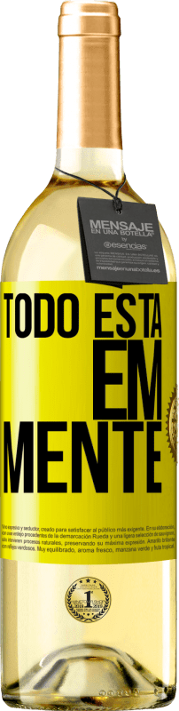 «Todo está em mente» Edição WHITE