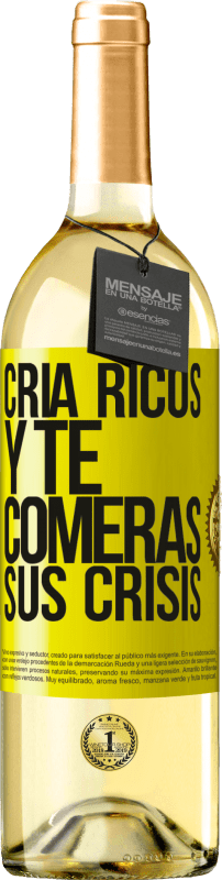 29,95 € | Vino Blanco Edición WHITE Cría ricos y te comerás sus crisis Etiqueta Amarilla. Etiqueta personalizable Vino joven Cosecha 2023 Verdejo
