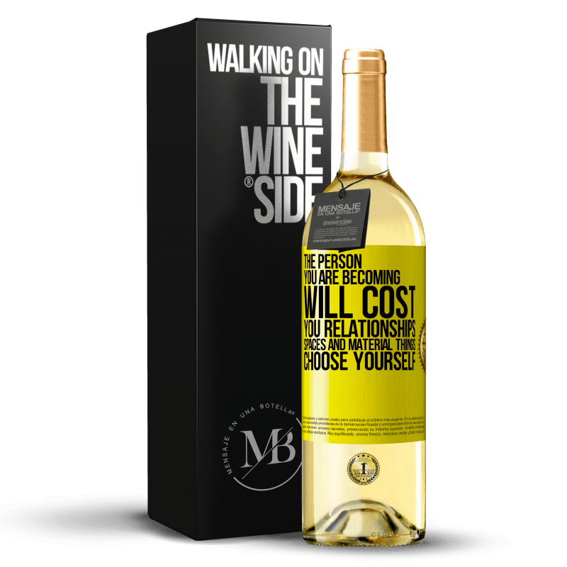 29,95 € Бесплатная доставка | Белое вино Издание WHITE Человек, которым вы становитесь, будет стоить вам отношений, пространства и материальных вещей. Выбери сам Желтая этикетка. Настраиваемая этикетка Молодое вино Урожай 2023 Verdejo