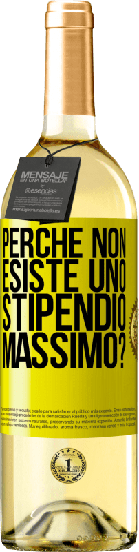 29,95 € | Vino bianco Edizione WHITE perché non esiste uno stipendio massimo? Etichetta Gialla. Etichetta personalizzabile Vino giovane Raccogliere 2024 Verdejo