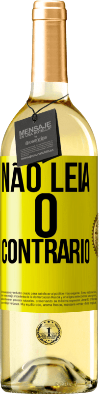 29,95 € | Vinho branco Edição WHITE Não leia o contrário Etiqueta Amarela. Etiqueta personalizável Vinho jovem Colheita 2025 Verdejo