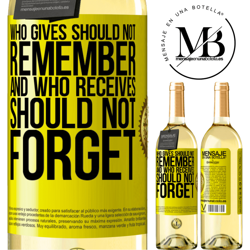29,95 € Free Shipping | White Wine WHITE Edition Who gives should not remember, and who receives, should not forget Yellow Label. Customizable label Young wine Harvest 2022 Verdejo