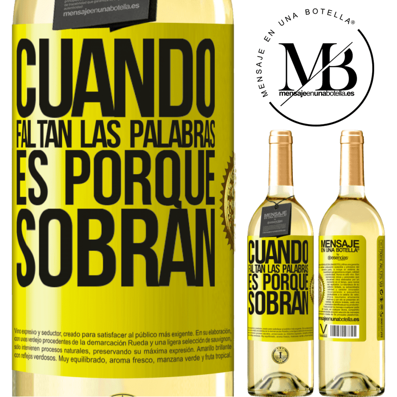 29,95 € Envío gratis | Vino Blanco Edición WHITE Cuando faltan las palabras, es porque sobran Etiqueta Amarilla. Etiqueta personalizable Vino joven Cosecha 2023 Verdejo