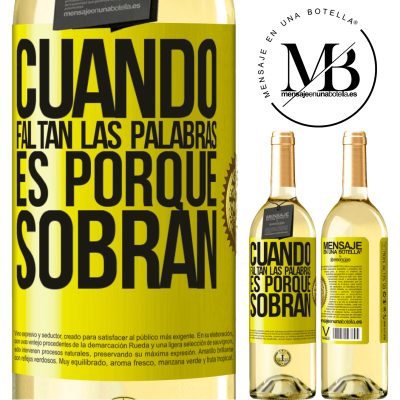 29,95 € Envío gratis | Vino Blanco Edición WHITE Cuando faltan las palabras, es porque sobran Etiqueta Amarilla. Etiqueta personalizable Vino joven Cosecha 2025 Verdejo
