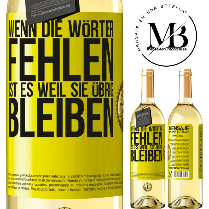 29,95 € Kostenloser Versand | Weißwein WHITE Ausgabe Wenn die Wörter fehlen, ist es, weil sie überflüssig sind Gelbes Etikett. Anpassbares Etikett Junger Wein Ernte 2023 Verdejo